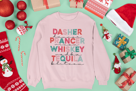 Dasher Dancer Prancer Whiskey Vodka Tequila Blitzen Unisex Crewneck Sweatshirt
